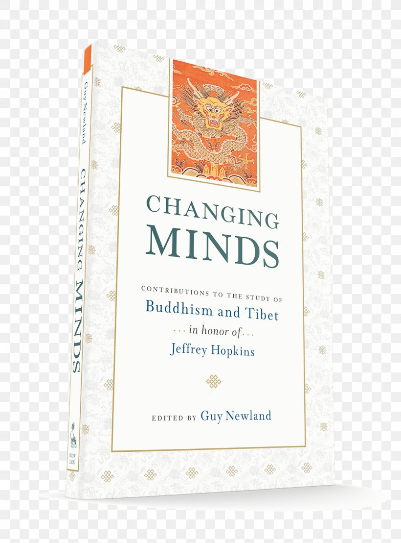 Changing Minds: Contributions To The Study Of Buddhism And Tibet In Honor Of Jeffrey Hopkins Guy Newland, PNG, 1110x1500px, Text Download Free