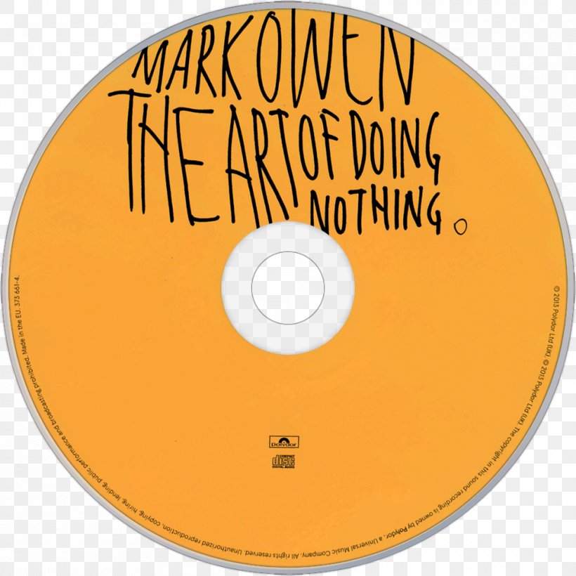 Compact Disc Mark Owen / The Art Of Doing Nothing Product Disk Image, PNG, 1000x1000px, Compact Disc, Brand, Data Storage Device, Disk Image, Dvd Download Free