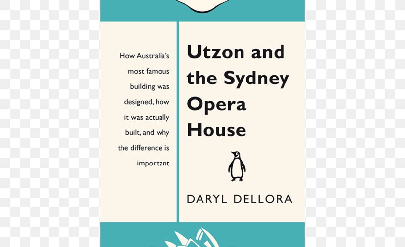 Utzon And The Sydney Opera House: Penguin Special Michael Kirby: Law, Love & Life Book, PNG, 500x500px, Sydney Opera House, Area, Art, Art Film, Book Download Free