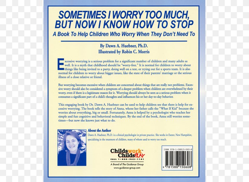 Sometimes I Worry Too Much, But Now I Know How To Stop: A Book To Help Children Who Worry When They Don't Need To What To Do When You Worry Too Much Anxiety, PNG, 600x600px, Worry, Anxiety, Area, Book, Brand Download Free