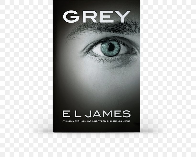 Grey: Fifty Shades Of Grey As Told By Christian Darker: Fifty Shades Darker As Told By Christian Paperback, PNG, 600x660px, Fifty Shades Of Grey, Author, Black And White, Book, Bookselling Download Free