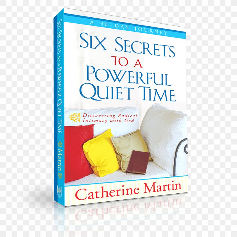 Six Secrets To A Powerful Quiet Time A Woman's Walk In Grace: God's Pathway To Spiritual Growth A Heart That Dances: Satisfy Your Desire For Intimacy With God Bible, PNG, 1000x1000px, Bible, Book, Catherine Martin, God, Grace In Christianity Download Free