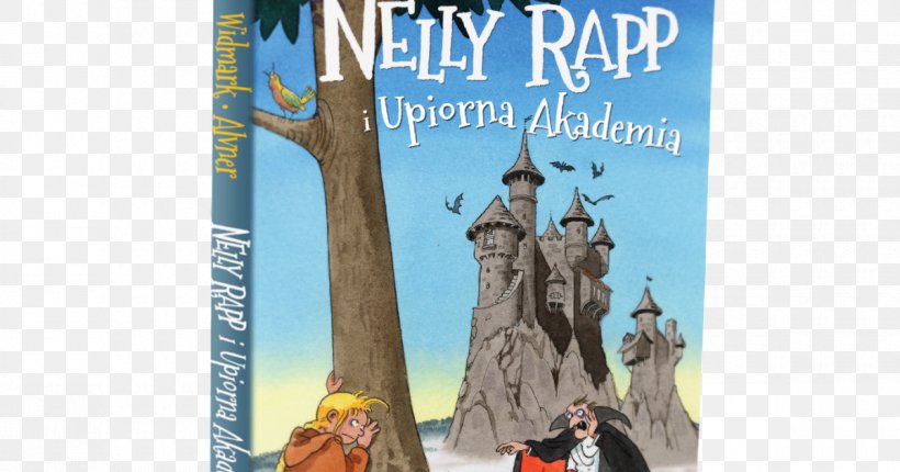 Nelly Rapp I Upiorna Akademia Nelly Rapp I Nawiedzony Sklep Nelly Rapp I Biale Damy Wydawnictwo Mamania, PNG, 1200x630px, Book, Academy, Advertising, Child, Poster Download Free