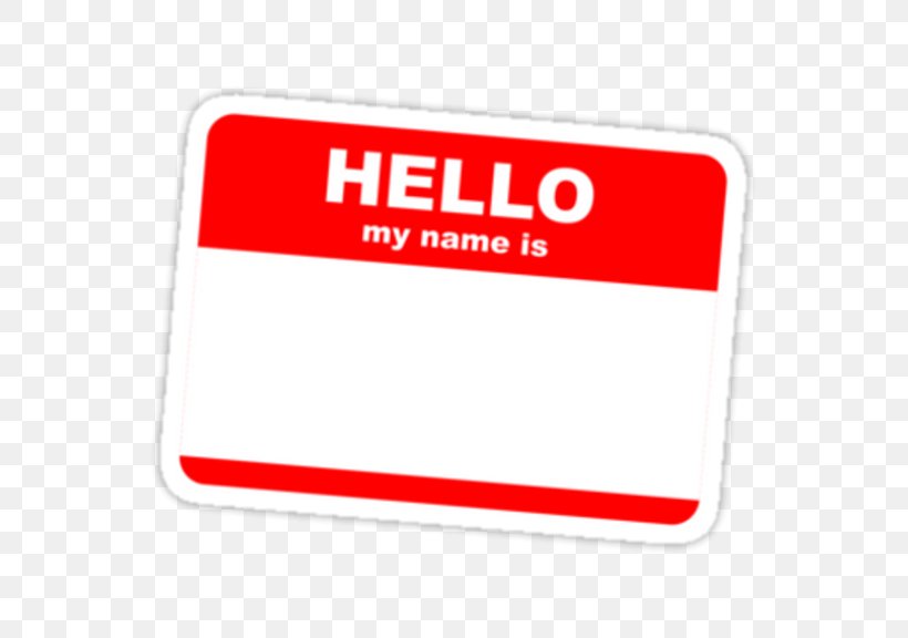 My Name Is Name Tag Sticker Label Idea, PNG, 600x576px, My Name Is, Area, Brand, Company, Idea Download Free