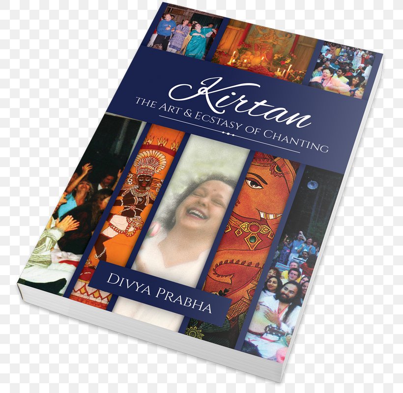 Kirtan: The Art & Ecstasy Of Chanting Book Western Chant Paperback, PNG, 800x800px, Chant, Advertising, Book, Paperback Download Free