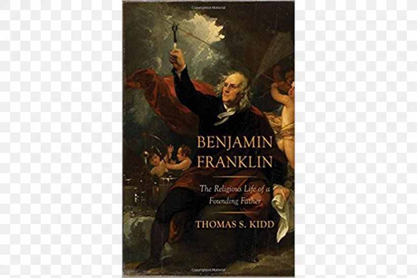Benjamin Franklin Drawing Electricity From The Sky The Autobiography Of Benjamin Franklin United States Poor Richard's Almanack Painting, PNG, 900x600px, Autobiography Of Benjamin Franklin, Advertising, Album Cover, American Revolution, Art Download Free