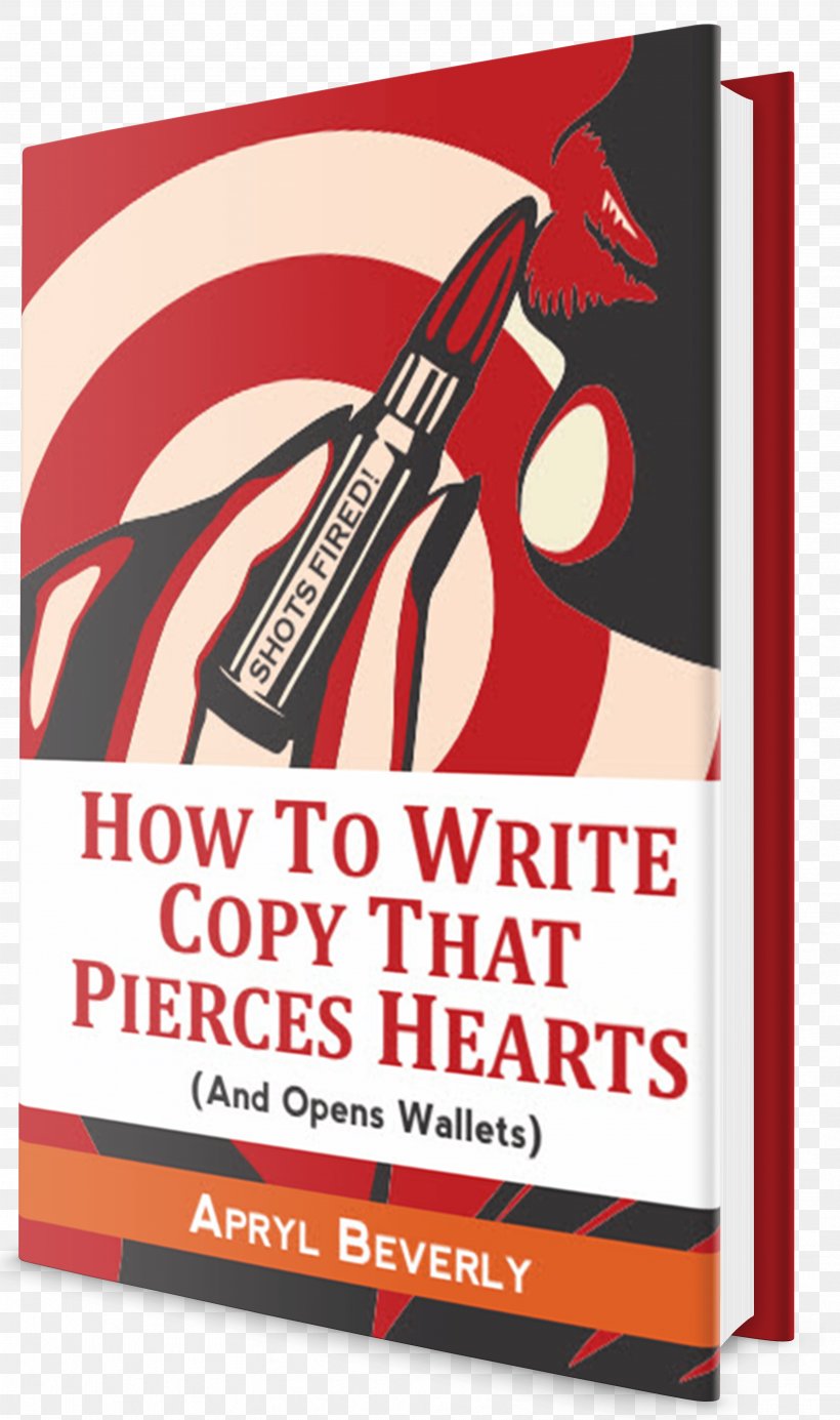 Shots Fired! How To Write Copy That Pierces Hearts (and Opens Wallets) Poster, PNG, 3427x5792px, Poster, Advertising, Brand, Text, Wallet Download Free