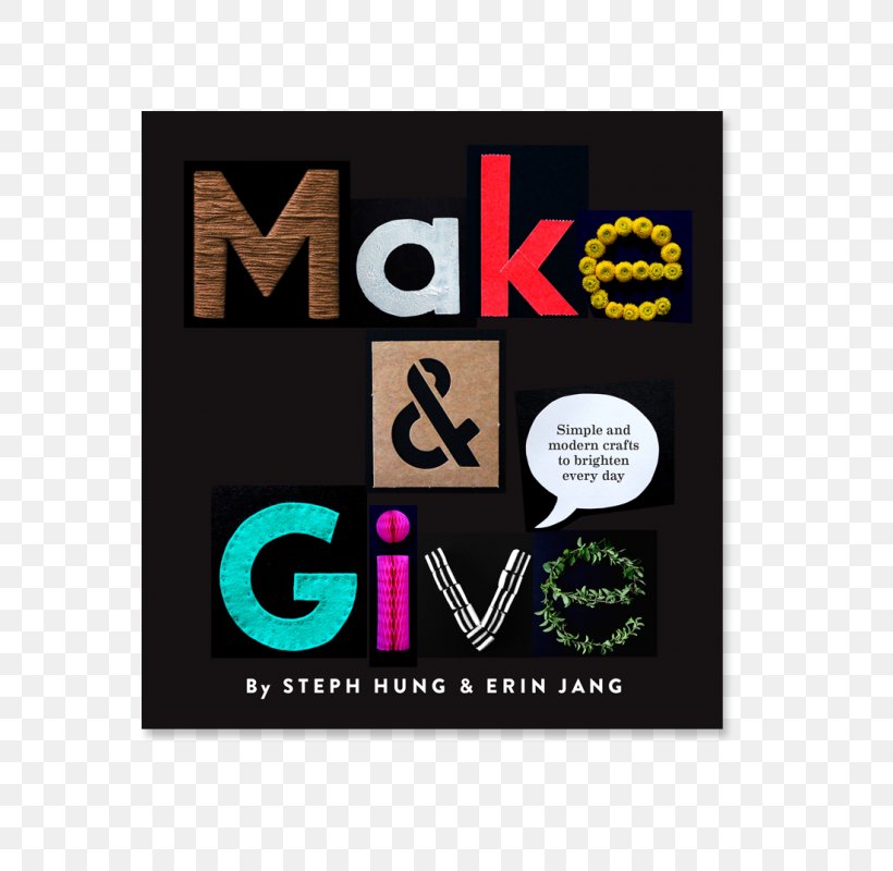 Make And Give: Simple And Modern Crafts To Brighten Every Day Amazon.com Book Christmas Gift, PNG, 560x800px, Amazoncom, Book, Brand, Christmas, Christmas Gift Download Free