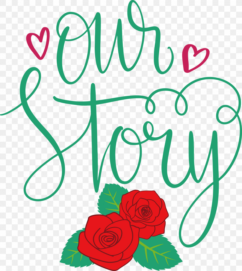 Our Story Love Quote, PNG, 2677x3000px, Our Story, Floral Design, Free, Garden Roses, Love Quote Download Free