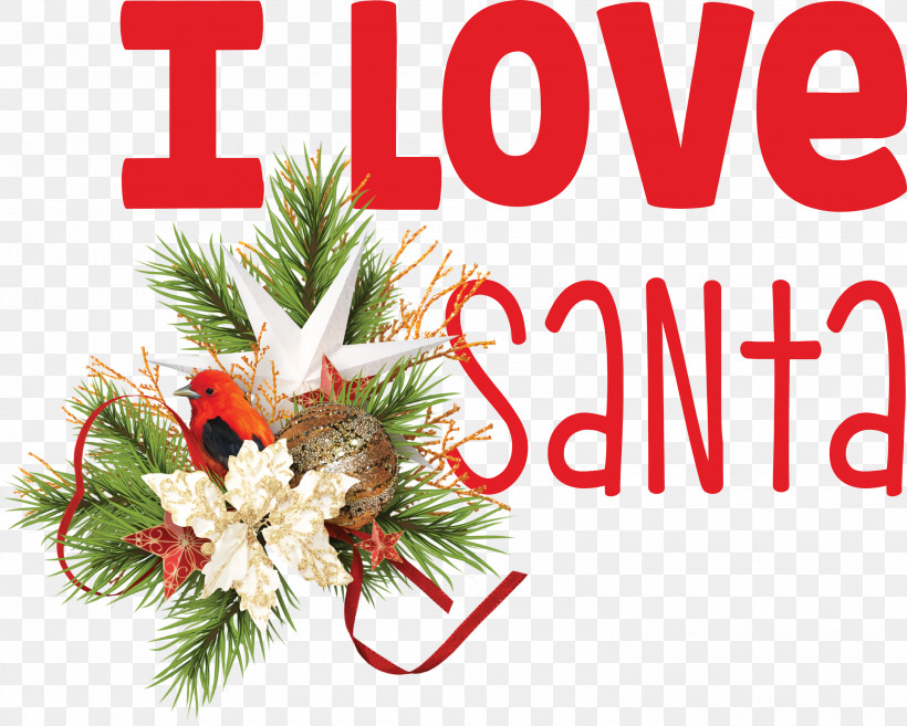 I Love Santa Santa Christmas, PNG, 3000x2405px, I Love Santa, Christmas, Christmas Day, Christmas Decoration, Christmas Ornament Download Free