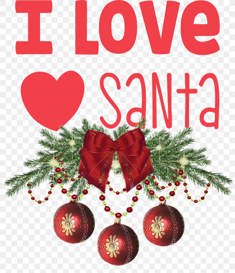 Christmas Day, PNG, 2581x3000px, I Love Santa, Bauble, Christmas, Christmas Card, Christmas Day Download Free