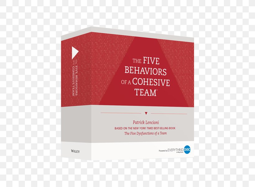 The Five Dysfunctions Of A Team Behavior DISC Assessment Brand, PNG, 470x600px, Five Dysfunctions Of A Team, Behavior, Book, Brand, Com Download Free