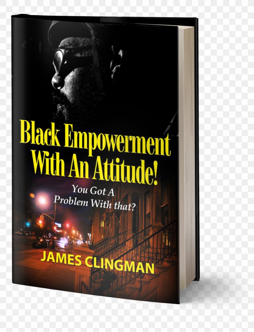Book Black Empowerment With An Attitude Brand, PNG, 872x1142px, Book, Advertising, Attitude, Brand, Poster Download Free