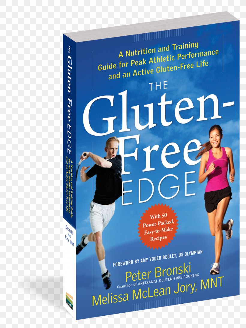 The Gluten-Free Edge: A Nutrition And Training Guide For Peak Athletic Performance And An Active Gluten-Free Life Gluten-free Diet Celiac Disease, PNG, 1800x2400px, Glutenfree Diet, Advertising, Athlete, Athletic Trainer, Banner Download Free