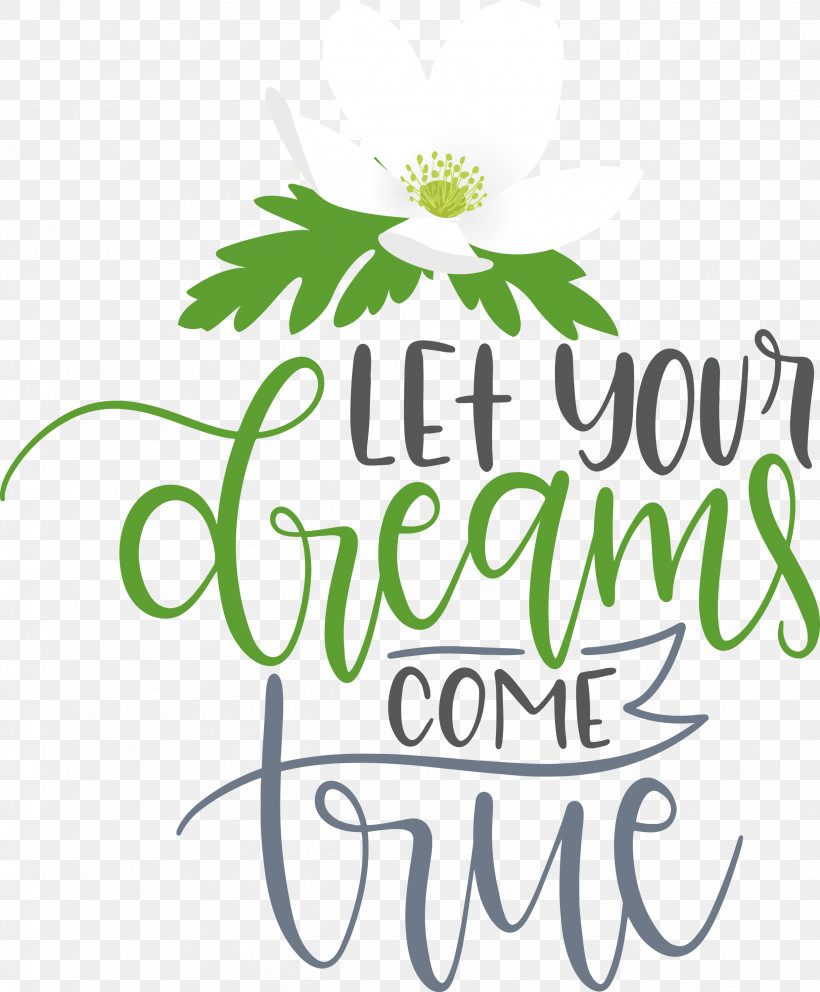 Dream Dream Catch Let Your Dreams Come True, PNG, 2478x3000px, Dream, Dream Catch, Floral Design, Flower, Green Download Free