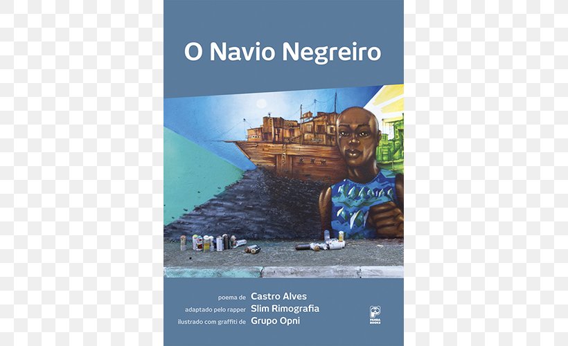 Tragédia No Mar: O Navio Negreiro Brazil Book Slave Ship, PNG, 500x500px, Brazil, Advertising, Book, Book Cover, Brazilian Literature Download Free