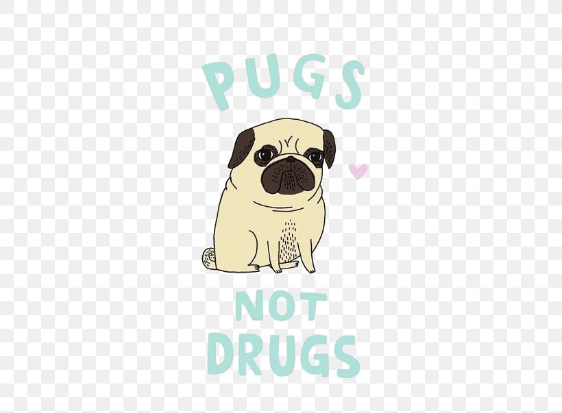 Pug Puppy T-shirt The Worrier's Guide To Life Drug, PNG, 430x603px, Pug, Amazoncom, Bark, Bluza, Carnivoran Download Free