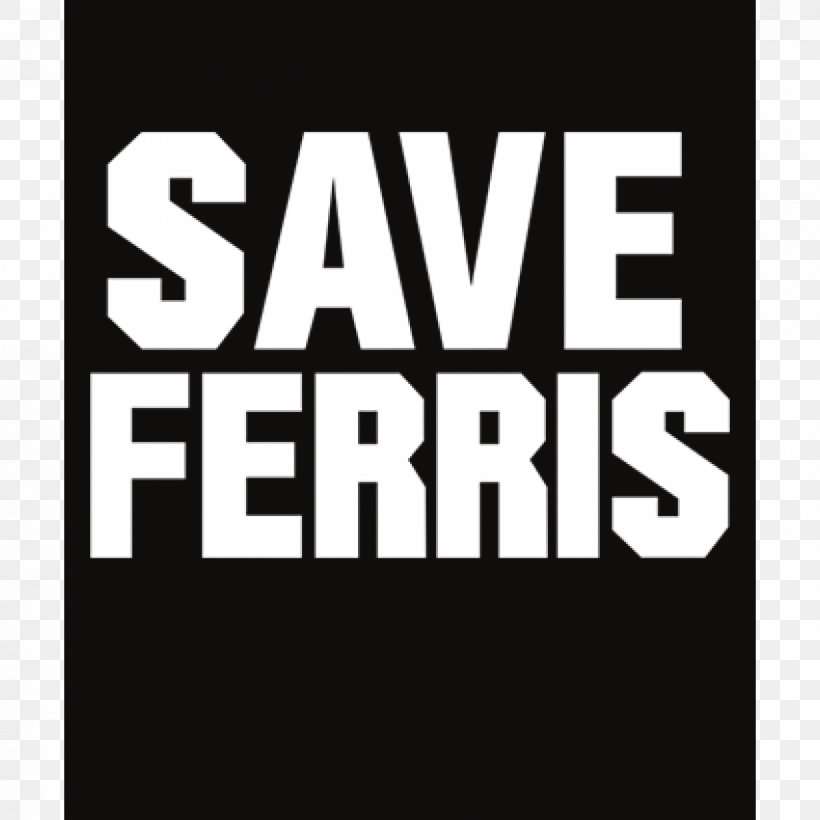 T-shirt Save Ferris Comedy Clothing, PNG, 1200x1200px, Tshirt, Black And White, Brand, Clothing, Comedy Download Free