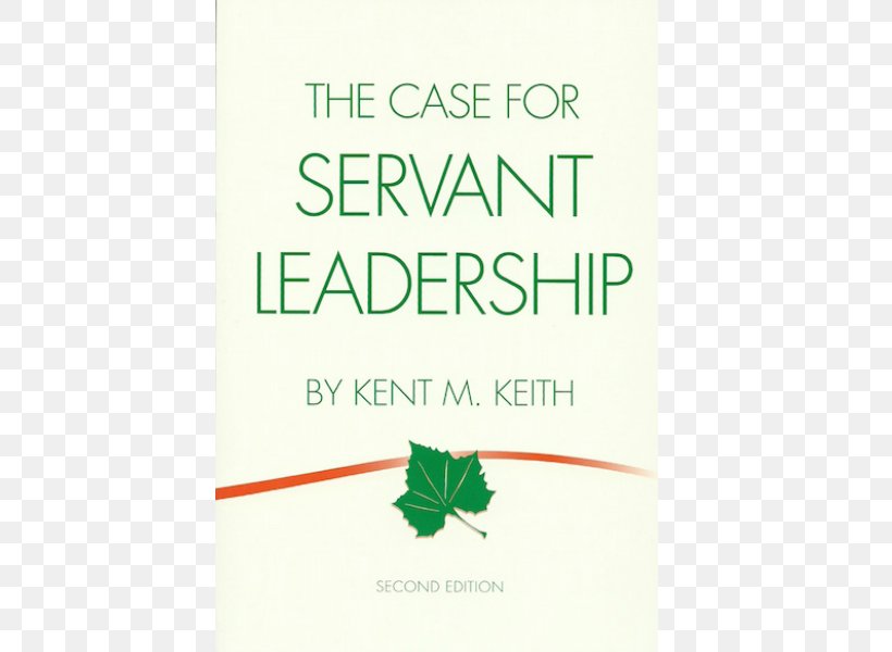 The Case For Servant Leadership Anyway: The Paradoxical Commandments Book, PNG, 600x600px, Servant Leadership, Abebooks, Author, Book, Brand Download Free