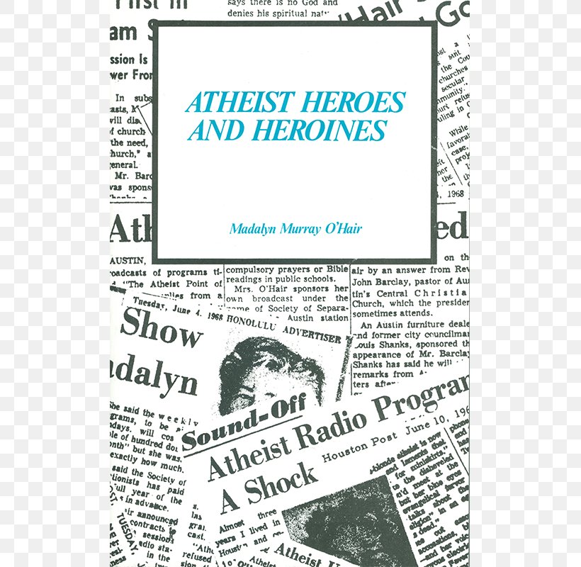 Atheist Heroes And Heroines The Atheist Delusion An Atheist Speaks What On Earth Is An Atheist! An Atheist Epic, PNG, 800x800px, Amazoncom, American Atheists, Area, Atheism, Atheist Experience Download Free