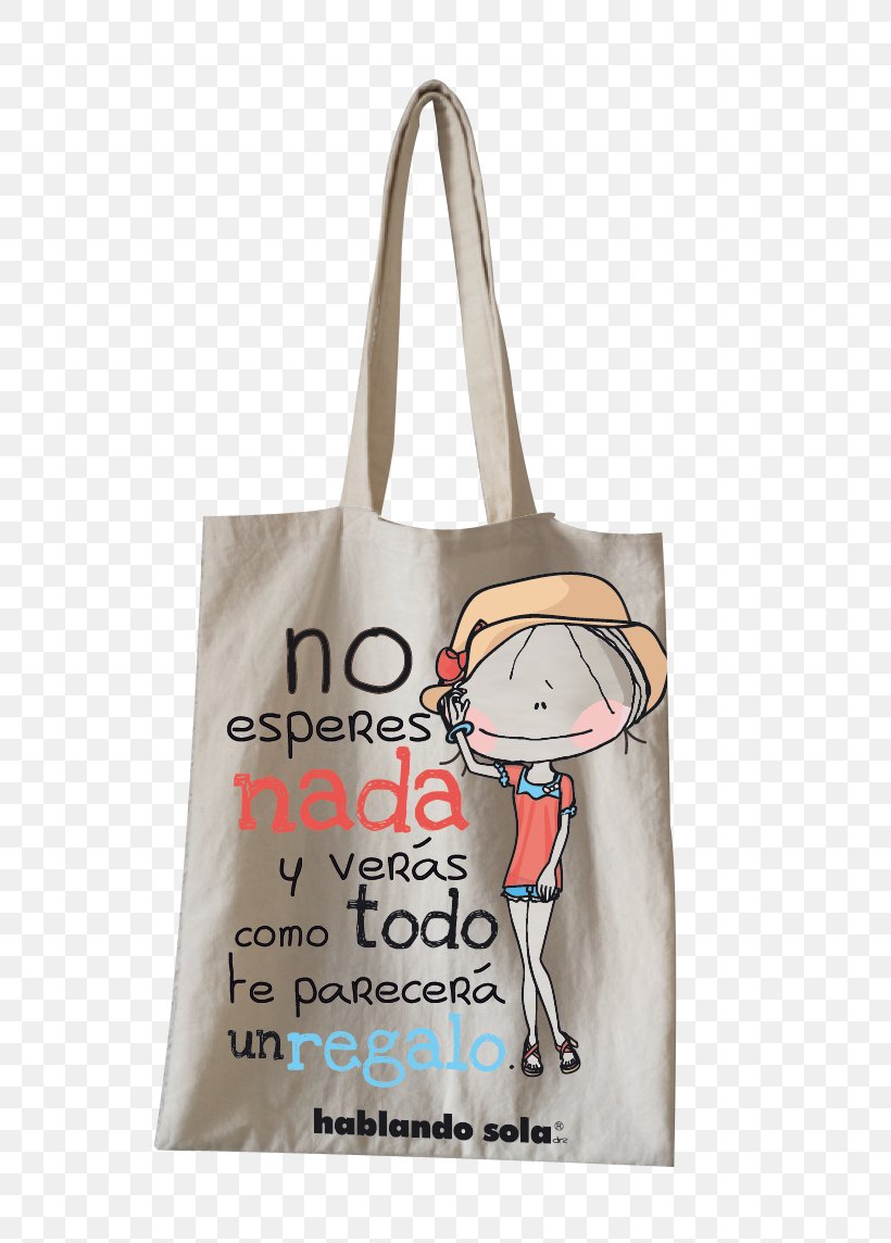 Hablando Sola-- Tote Bag Shopping Bags & Trolleys, PNG, 763x1144px, Tote Bag, Bag, Beige, Book, Brand Download Free
