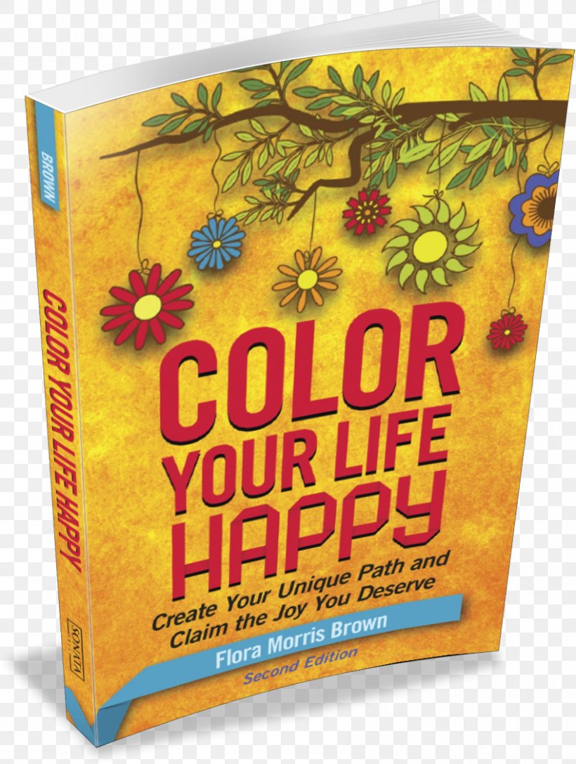 Color Your Life Happy: Create Your Unique Path And Claim The Joy You Deserve Book Review Happiness Author, PNG, 849x1126px, Book, Author, Book Review, Color, Coloring Book Download Free