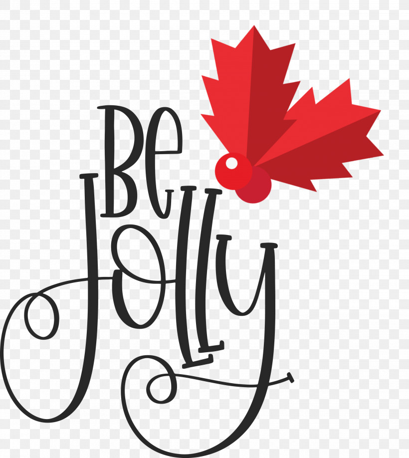 Be Jolly Christmas New Year, PNG, 2677x3000px, Be Jolly, Christmas, Christmas Archives, Festival, Flower Download Free