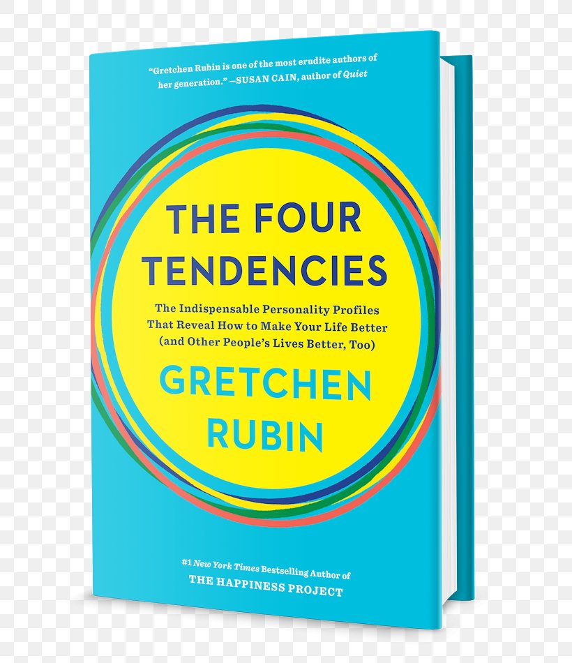 The Four Tendencies: The Indispensable Personality Profiles That Reveal How To Make Your Life Better (and Other People's Lives Better, Too) Better Than Before The Happiness Project Book, PNG, 645x950px, Better Than Before, Area, Author, Book, Brand Download Free