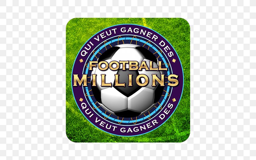 Who Wants To Be A Millionaire? 2014 Football Millionaire 2014 Schlag Den Raab, PNG, 512x512px, Game, Android, Ball, Brand, Emblem Download Free