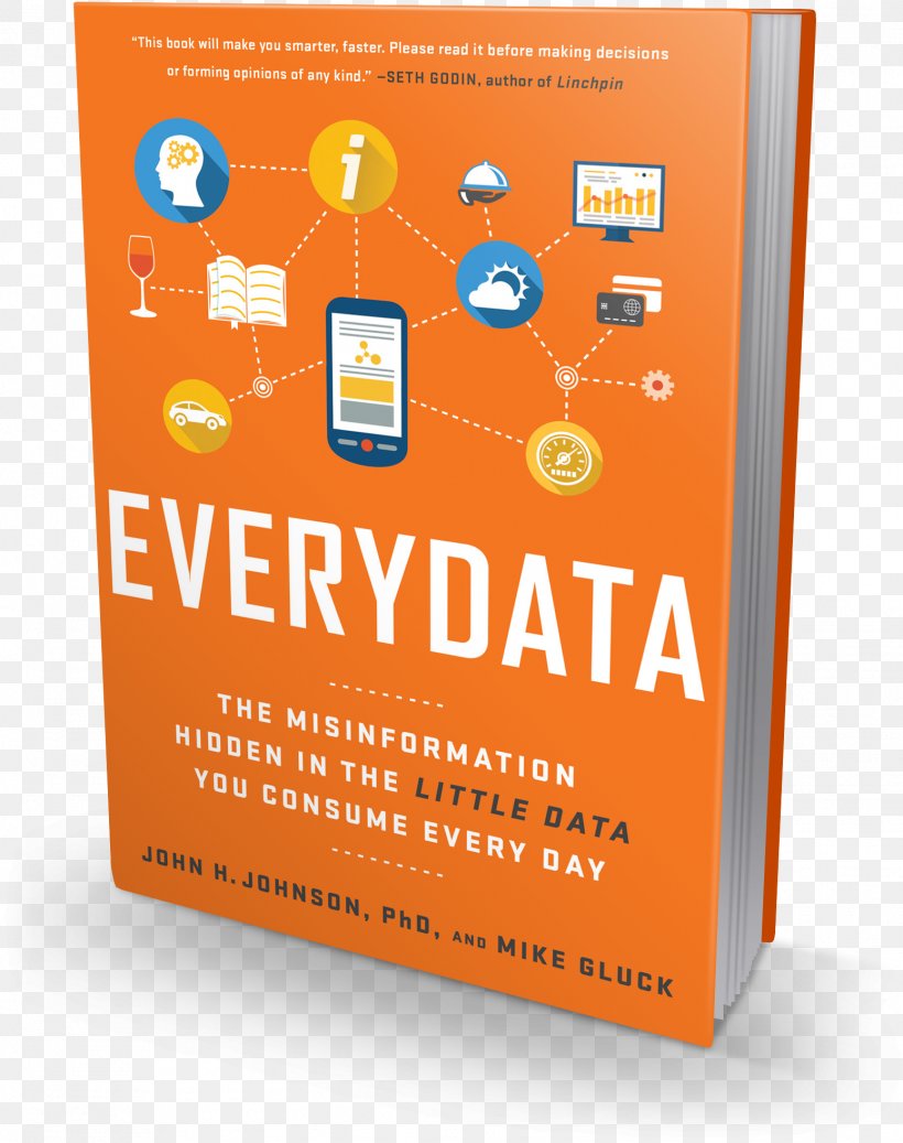 Everydata: The Misinformation Hidden In The Little Data You Consume Every Day Mouse Scouts: Make A Difference Economics Book, PNG, 1549x1960px, Economics, Author, Book, Book Review, Brand Download Free