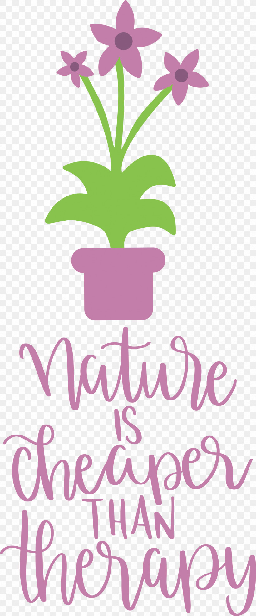 Nature Is Cheaper Than Therapy Nature, PNG, 1247x3000px, Nature, Cut Flowers, Floral Design, Flower, Flowerpot Download Free