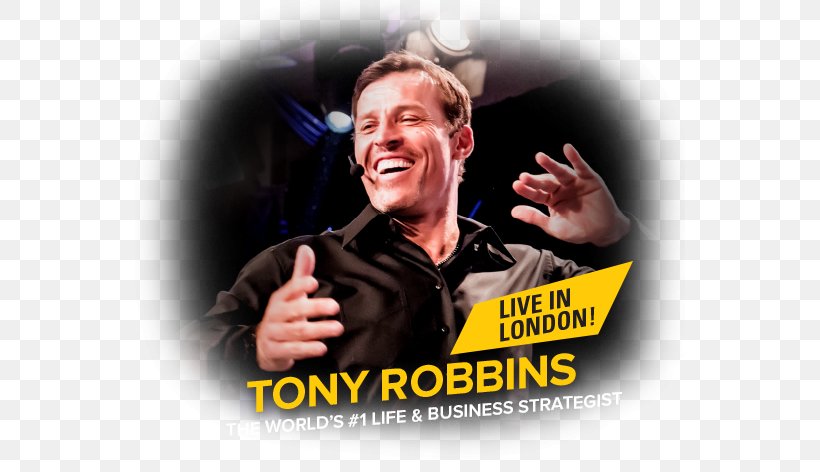 Tony Robbins London United States Person Seminar, PNG, 550x472px, Tony Robbins, Advertising, Brand, Business Strategist, Comedy Download Free