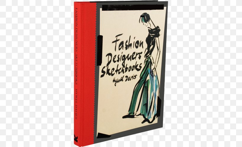 Fashion Designers' Sketchbooks 2 Fashion Sketchbook, PNG, 500x500px, Fashion Sketchbook, Art, Book, Costume Designer, Designer Download Free