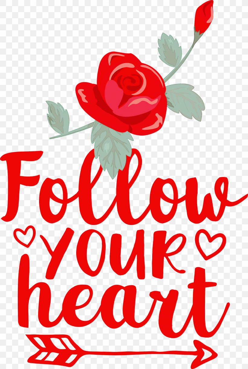 Follow Your Heart Valentines Day Valentine, PNG, 2021x3000px, Follow Your Heart, Cut Flowers, Floral Design, Flower, Garden Download Free