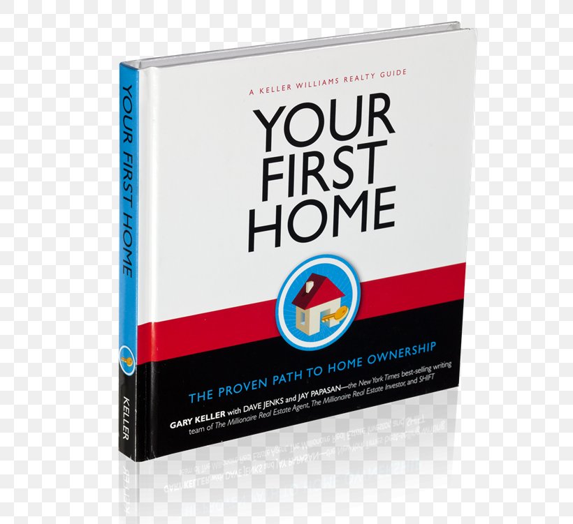 Your First Home: The Proven Path To Home Ownership Book Brand Font Product, PNG, 552x751px, Book, Brand, Gary W Keller, Software, Text Messaging Download Free