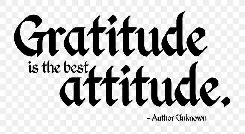 Gratitude Attitude Quotation Good Happiness, PNG, 2094x1142px, Gratitude, Art, Attitude, Black, Black And White Download Free