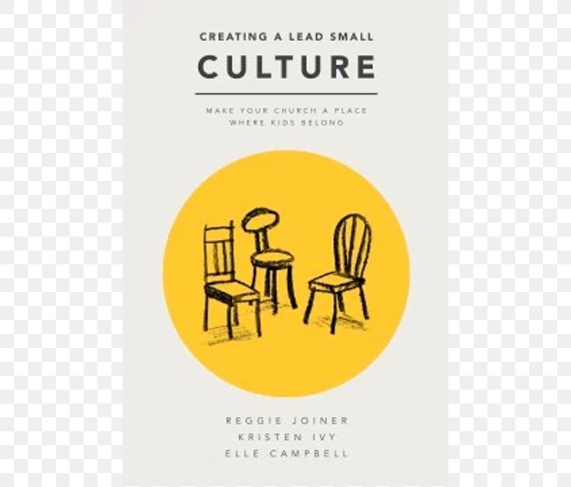 Creating A Lead Small Culture: Make Your Church A Place Where Kids Belong Parenting Beyond Your Capacity Your First Two Years In Youth Ministry It's Just A Phase So Don't Miss IT, PNG, 700x700px, Child, Book, Brand, Material, Reggie Joiner Download Free