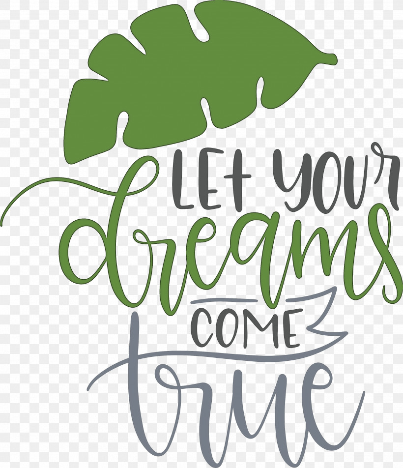 Dream Dream Catch Let Your Dreams Come True, PNG, 2582x3000px, Dream, Calligraphy, Dream Catch, Flower, Fruit Download Free