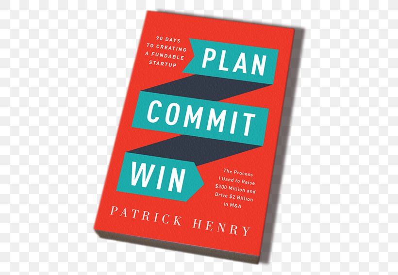 Plan Commit Win: 90 Days To Creating A Fundable Startup Startup Company Venture Capital Crowdfunding, PNG, 523x567px, Fundable, Advertising, Amazoncom, Area, Book Download Free