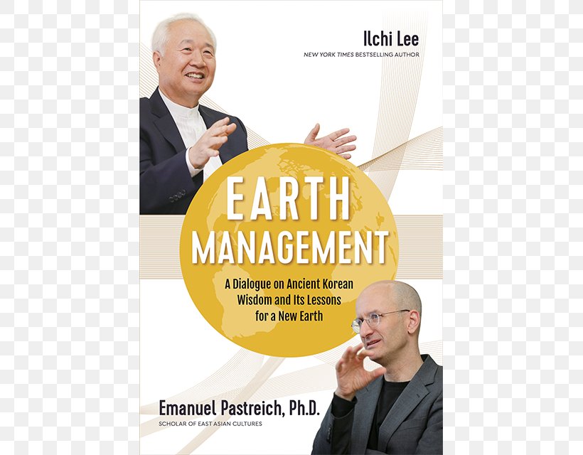 Earth Management: A Dialogue On Ancient Korean Wisdom And Its Lessons For A New Earth Observable Mundane(양장본 HardCover) Book Philosophy, PNG, 640x640px, Book, Asia Institute, Brand, Business, Discourse Download Free