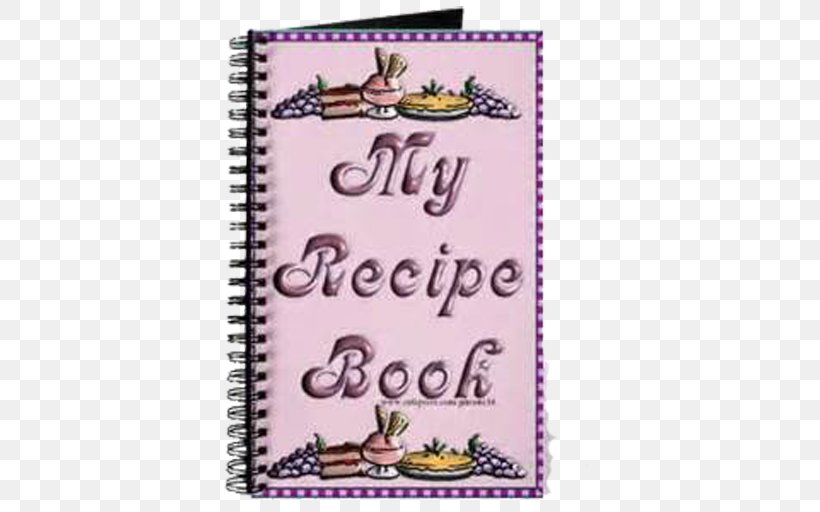 Cookbook Blank Recipe Book: My Recipes Cooking Notebook, PNG, 512x512px, Cookbook, Baking, Book, Casserole, Cooking Download Free