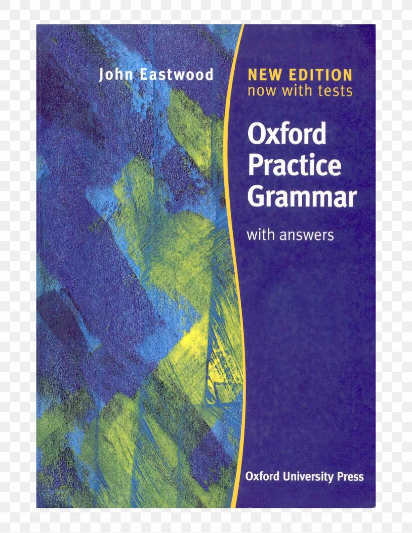 Oxford Practice Grammar: With Answers. Advanced Oxford Practice Grammar Intermediate: With Key Practice-Boost CD-ROM Pack University Of Oxford Oxford Practice Grammar: Basic : With Answers, PNG, 1700x2200px, University Of Oxford, Advertising, Earth, English, English Grammar Download Free