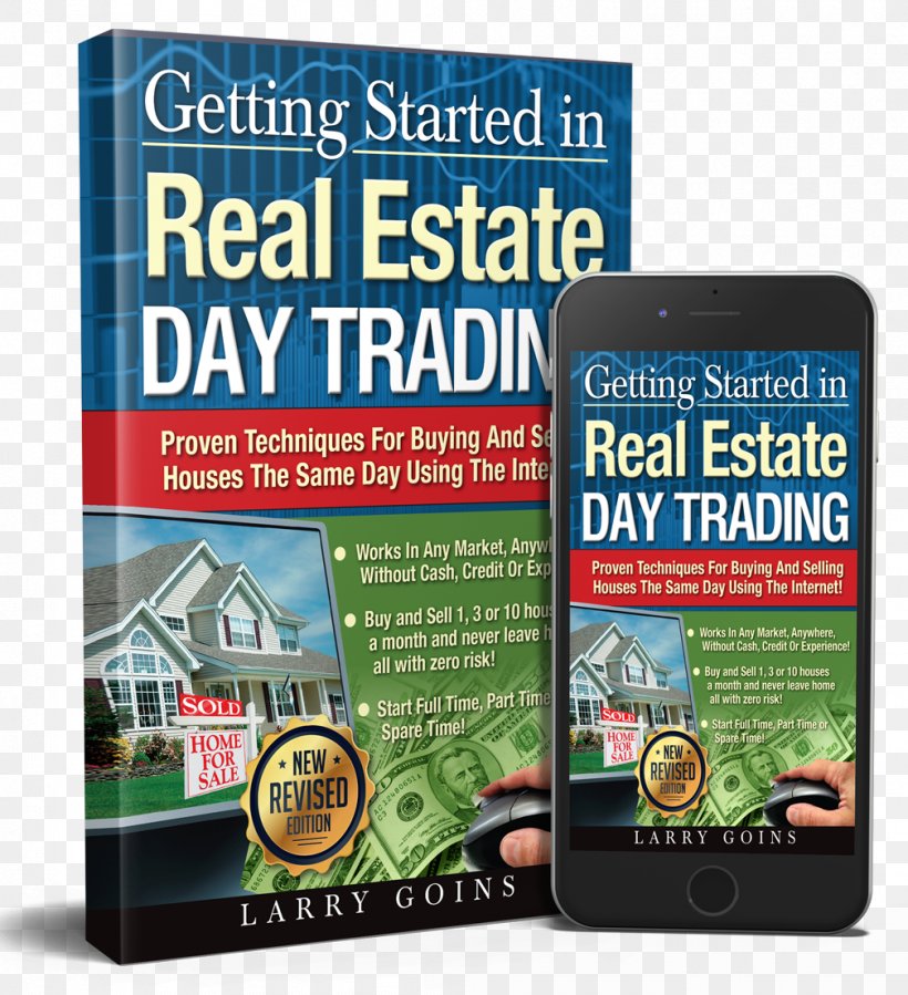 Getting Started In Real Estate Day Trading: Proven Techniques For Buying And Selling Houses The Same Day Using The Internet! Property Sales, PNG, 1008x1106px, Real Estate, Advertising, Brand, Business, Buyer Download Free