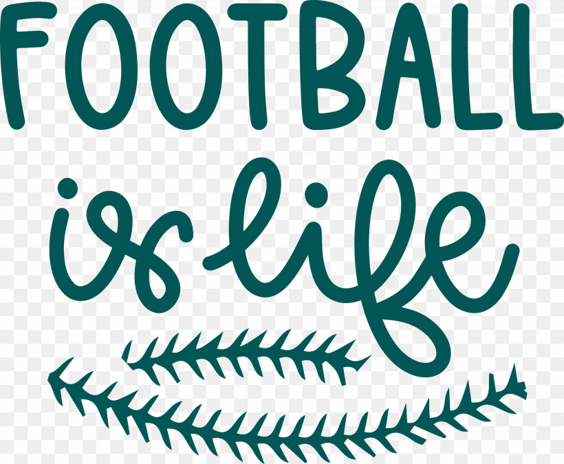 Football Is Life Football, PNG, 3000x2473px, Football, Calligraphy, Green, Happiness, Leaf Download Free