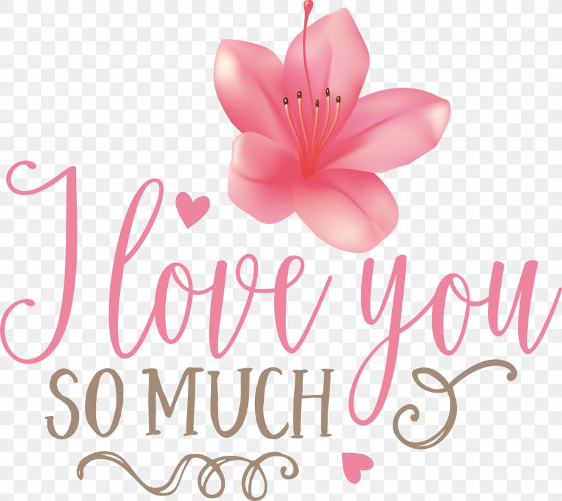 I Love You So Much Valentines Day Valentine, PNG, 3000x2677px, I Love You So Much, Biology, Cut Flowers, Floral Design, Flower Download Free