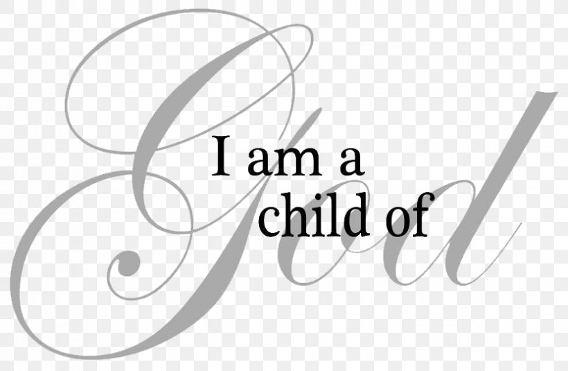 I Am A Child Of God I Am A Child Of God Young Women Family, PNG, 831x543px, God, Area, Black And White, Brand, Child Download Free