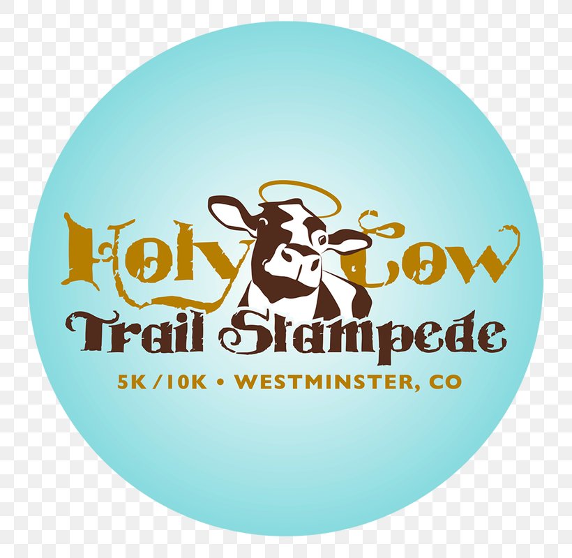 Holy Cow Trail Stampede 5K/10K Castle Rock Erie Half 5K Run, PNG, 800x800px, 5k Run, 10k Run, Castle Rock, Brand, Cattle Download Free