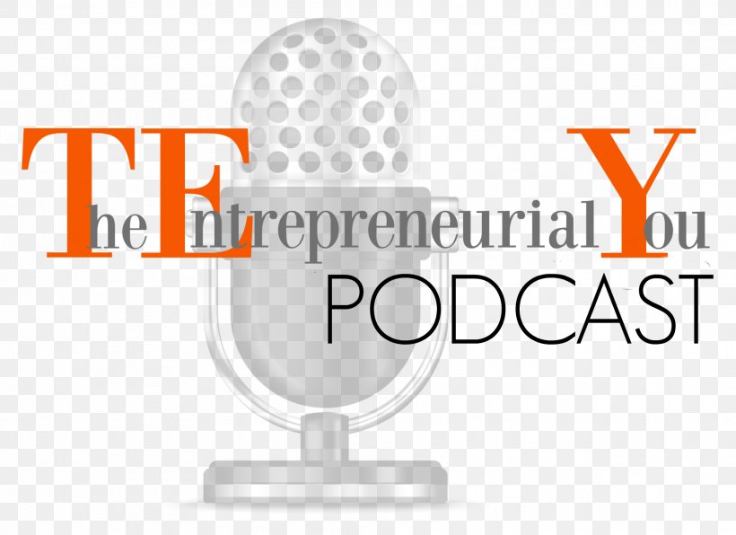 Entrepreneurship Business Entrepreneurial You: Monetize Your Expertise, Create Multiple Income Streams, And Thrive Podcast Internet Radio, PNG, 1918x1396px, Entrepreneurship, Audio, Audio Equipment, Brand, Business Download Free