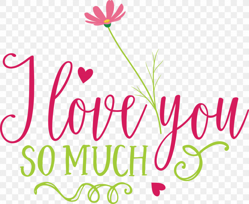 I Love You So Much Valentines Day Valentine, PNG, 3000x2461px, I Love You So Much, Biology, Cut Flowers, Floral Design, Flower Download Free