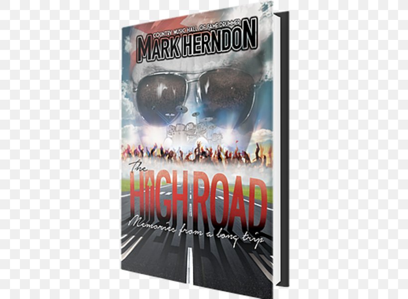 The High Road: Memories From A Long Trip Paperback Book Product Mark Herndon, PNG, 810x600px, Paperback, Advertising, Banner, Book, Dvd Download Free